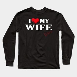 I love my wife - I heart my wife Long Sleeve T-Shirt